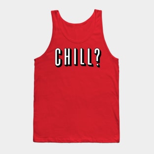 Chill Out Tank Top